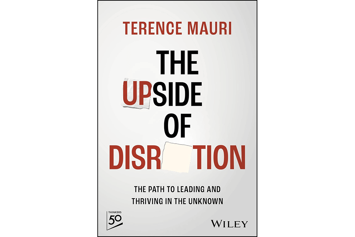Cover of The Upside of Disruption: The Path to Leading and Thriving in the Unknown by Terence Mauri