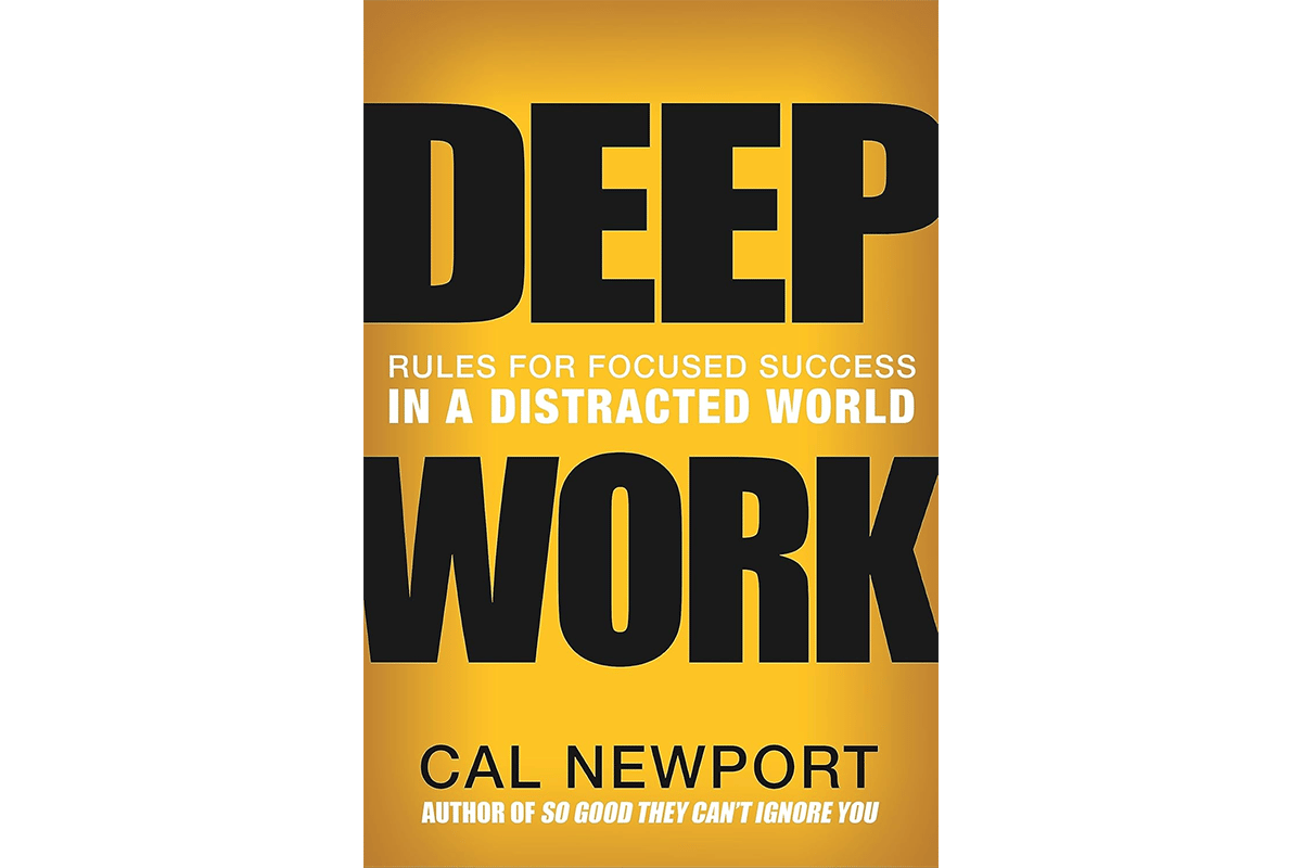 Cover of Deep Work: Rules for Focused Success in a Distracted World by Cal Newport