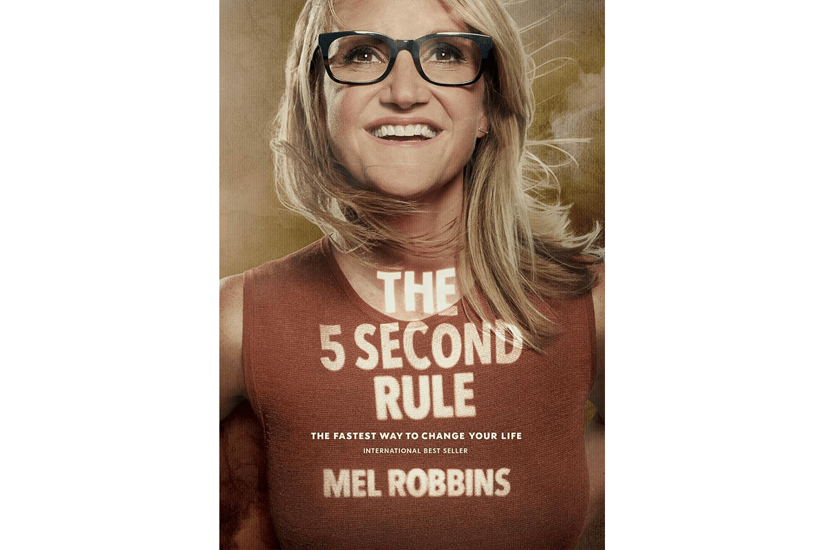 Cover of The 5 Second Rule: Transform your Life, Work, and Confidence with Everyday Courage by Mel Robbins