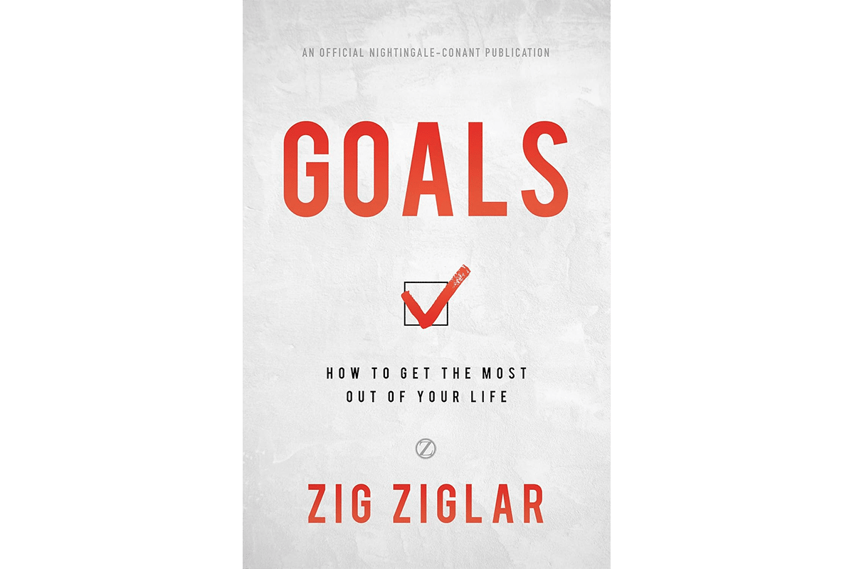 Cover of Goals: How to Get the Most Out of Your Life by Zig Ziglar