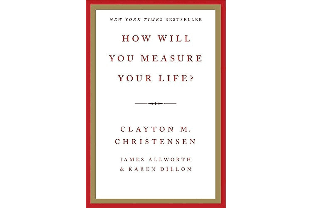 Cover of How Will You Measure Your Life? by Clayton Christensen