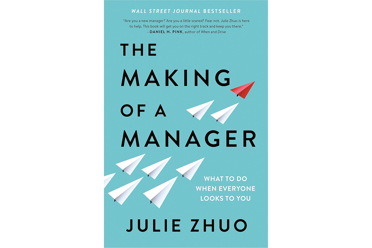Cover of The Making of a Manager: What to Do When Everyone Looks to You by Julie Zhuo
