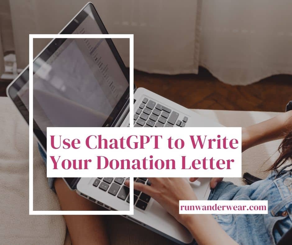 a woman typing on her laptop, the text reads use chatgpt to write your donation letter.