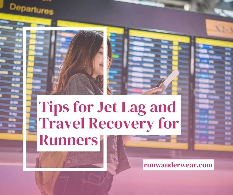 image of a woman reading her phone in front of a departures board at the airport. Text reads tips for jet lag and travel recovery for runners