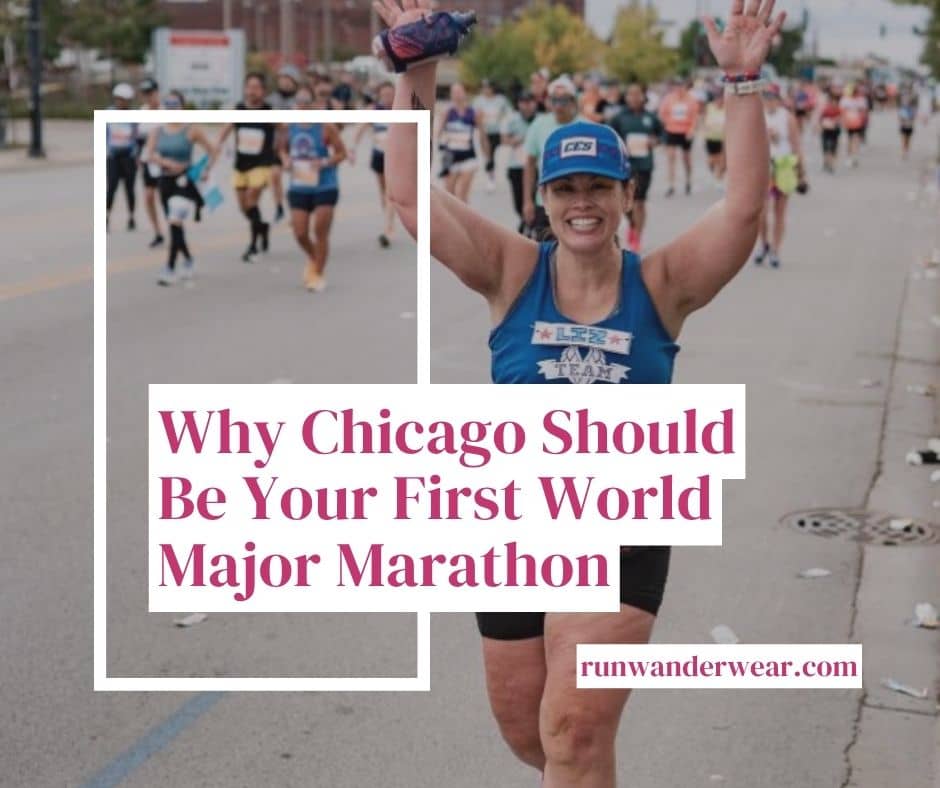 a woman at the Chicago Marathon and why chicago should be your first world major marathon