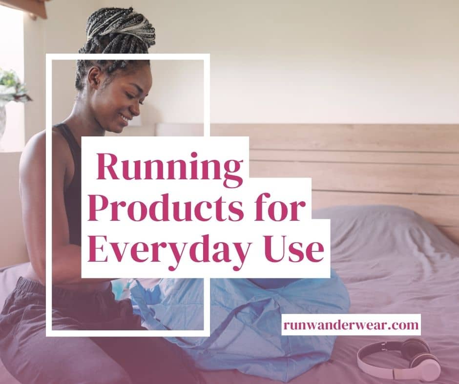 A woman sorting her running gear on a bed, the text reads running products for everyday use.