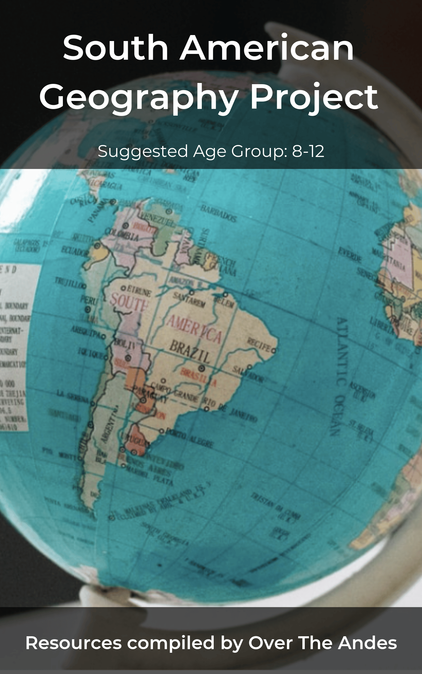 South America Geography Project Guide