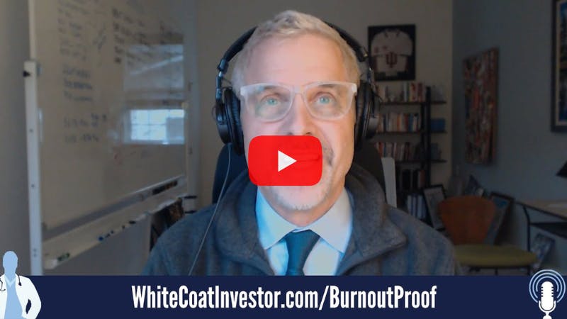 Physician Burnout Coaching with Dr. Dike Drummond and The White Coat Investor