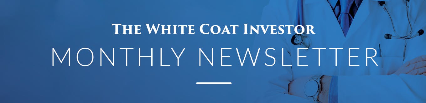 The White Coat Investor Monthly Newsletter