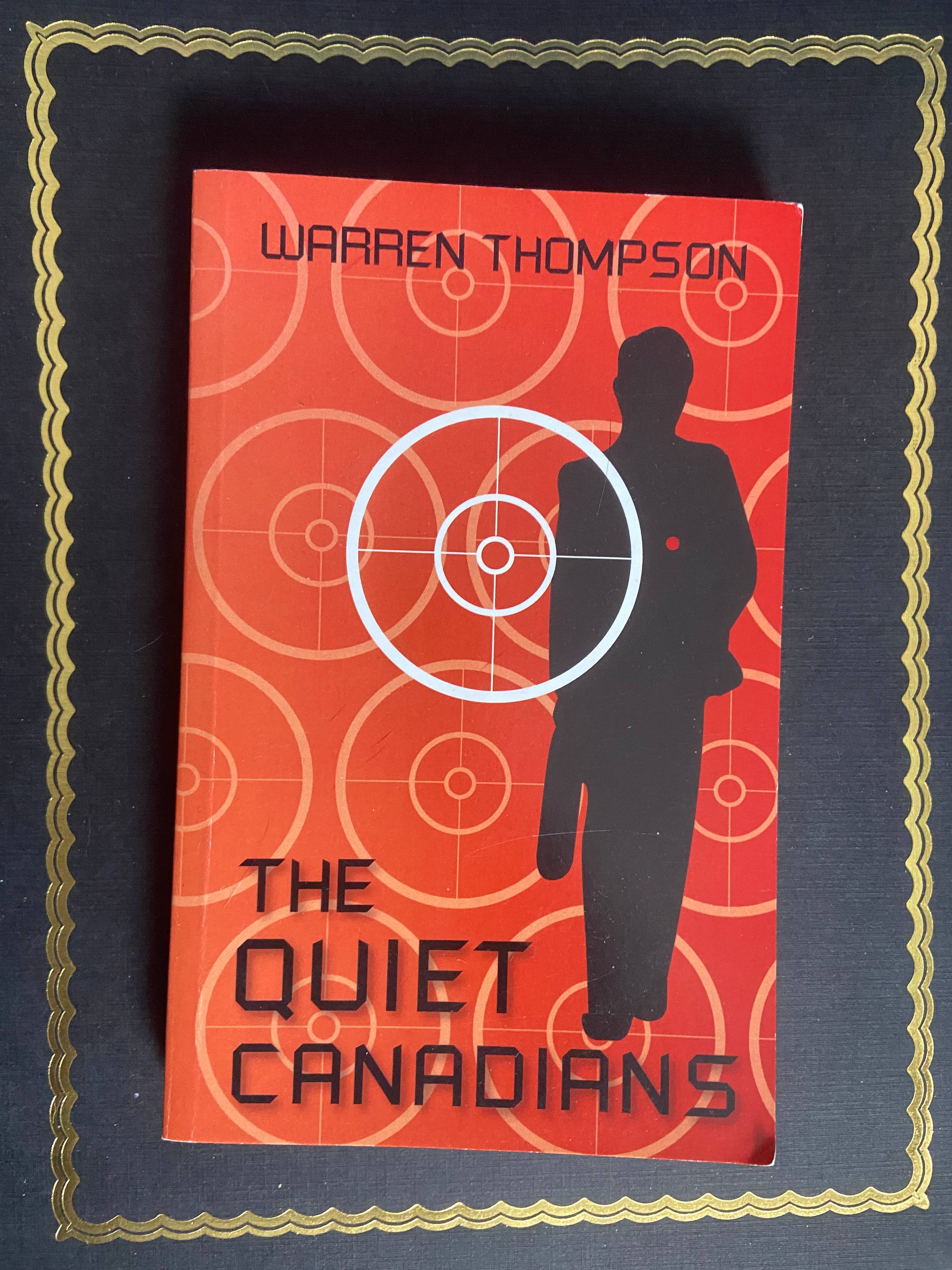 The Quiet Canadians - Novel (autographed by Warren Thompson)