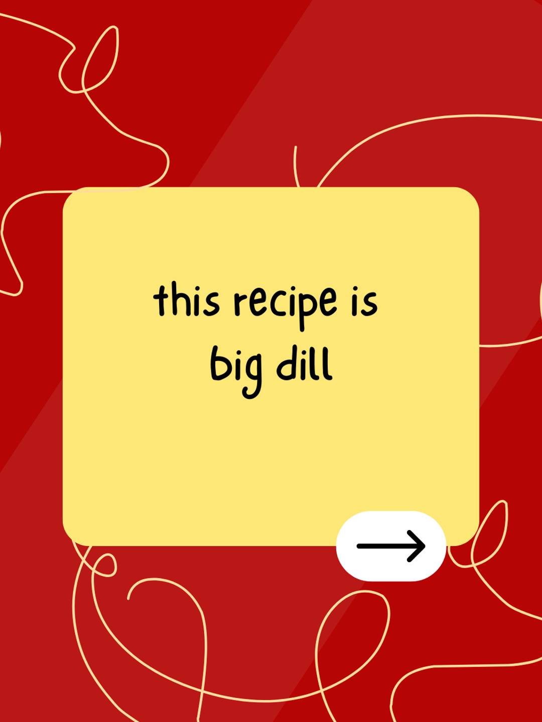 this recipe is a big dill