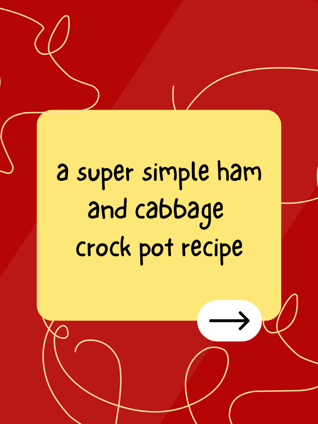 a super simple ham and cabbage crock pot recipe