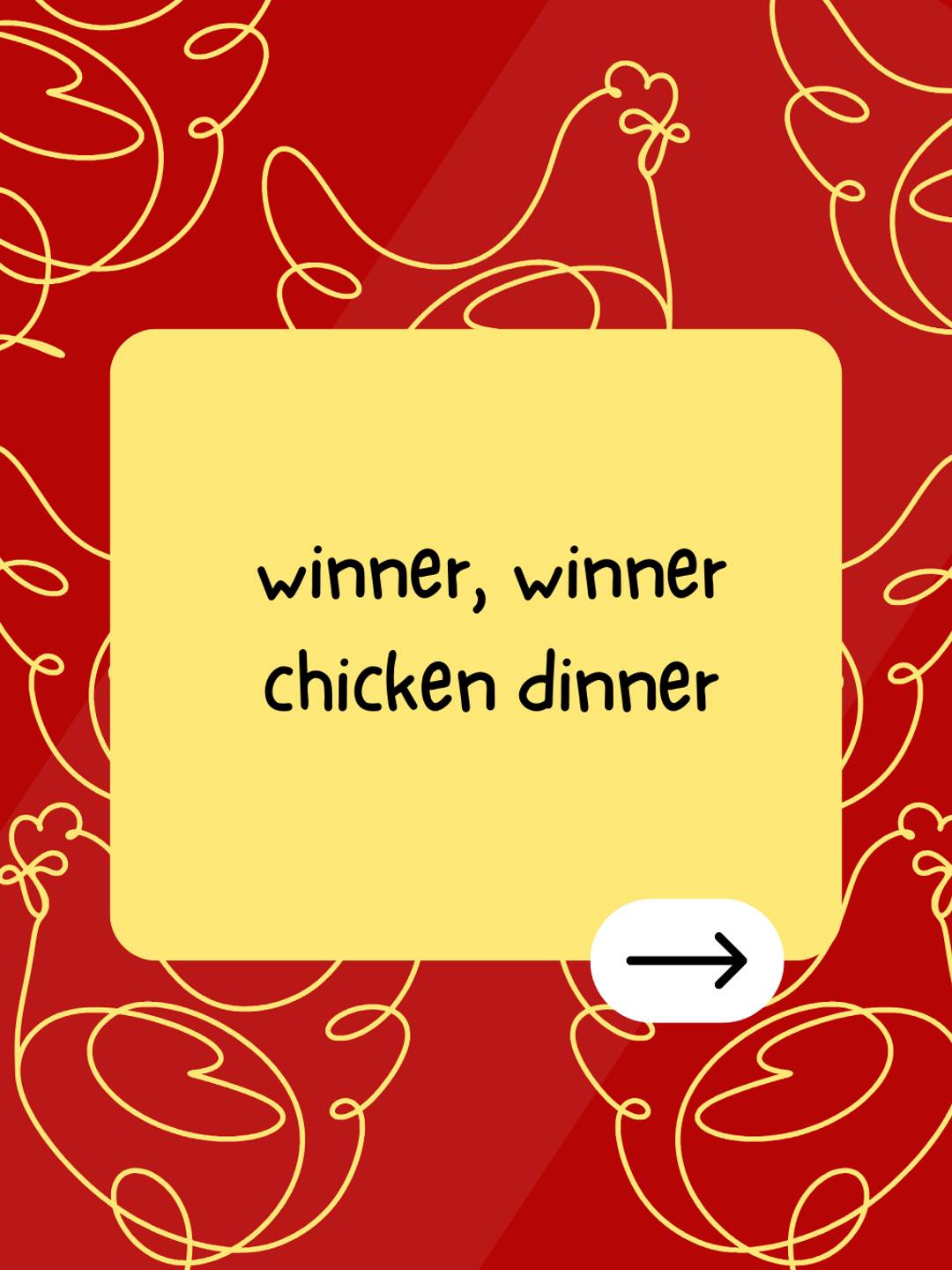 winner, winner chicken dinner