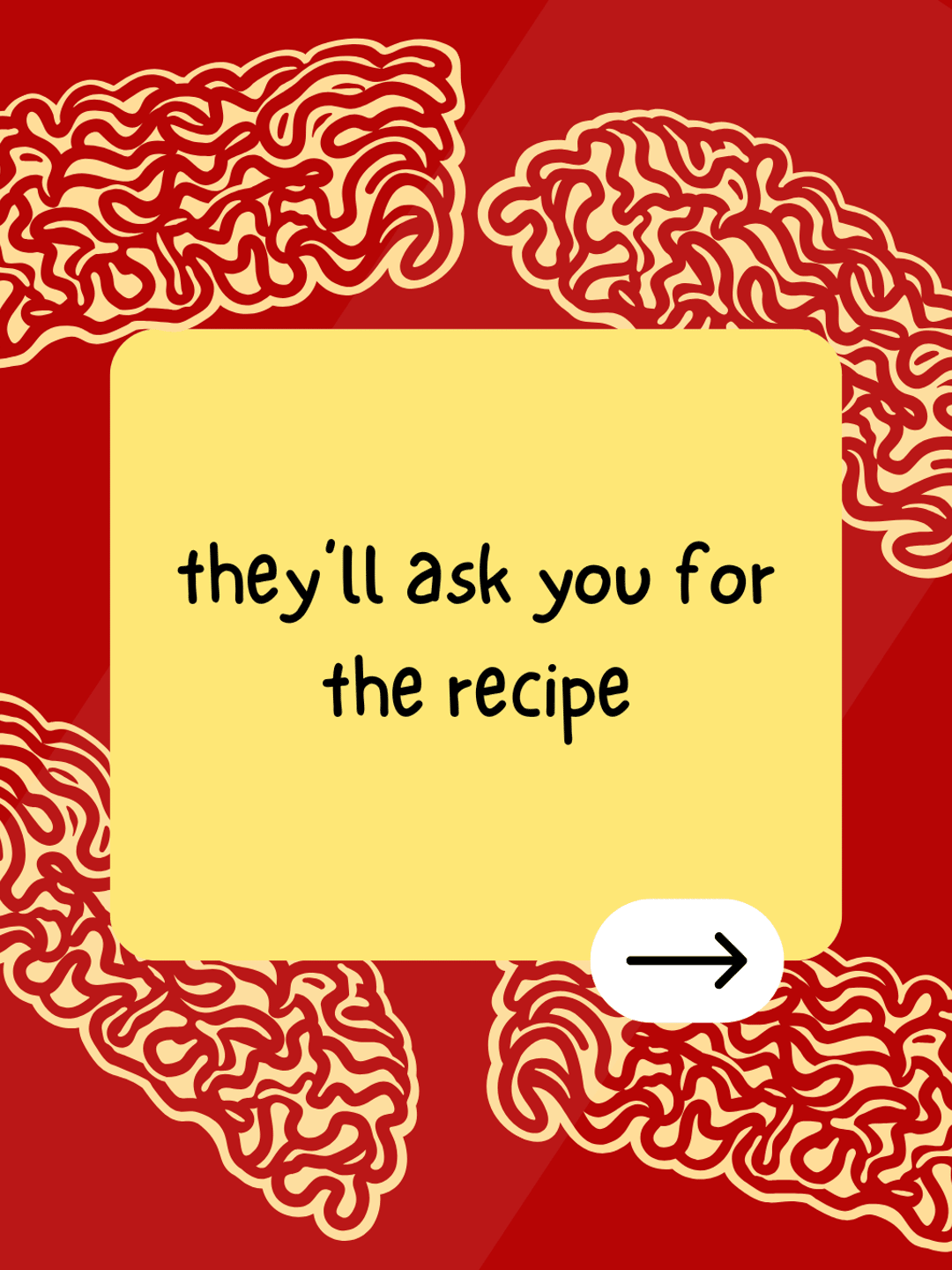 theyll ask you for the recipe