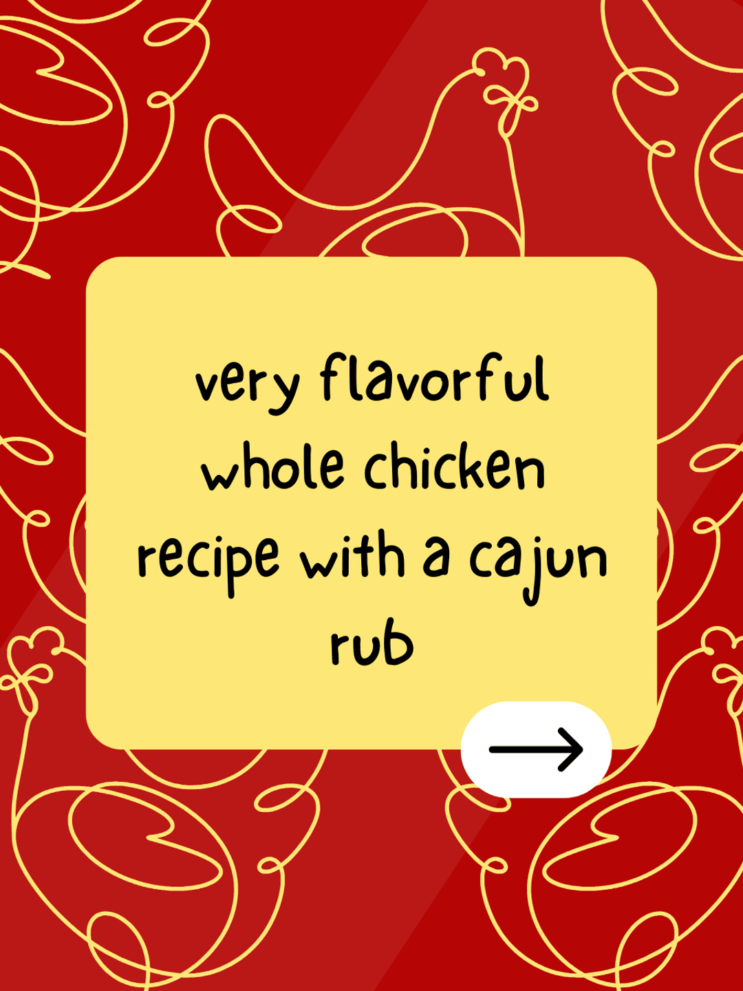 very flavorful whole chicken recipe with a cajun rub