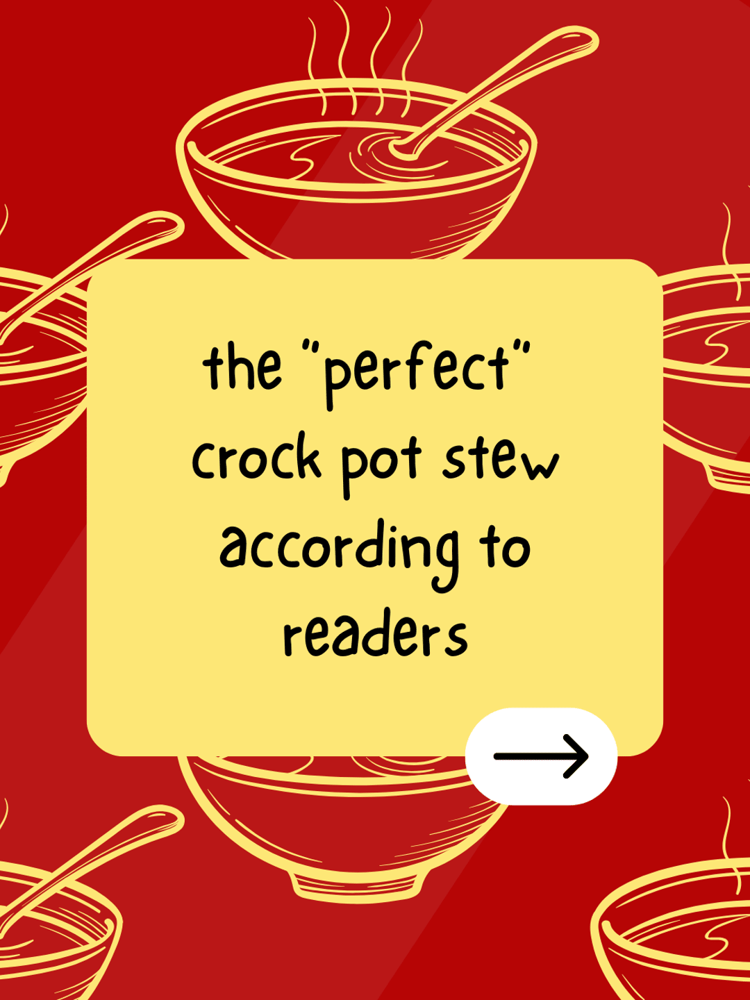the “perfect”  crock pot stew according to readers