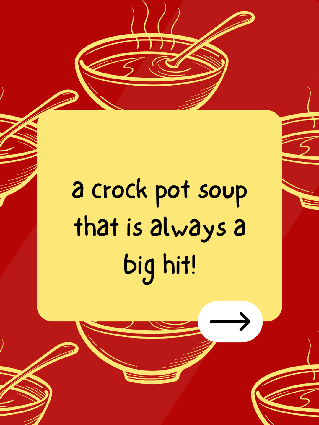 a crock pot soup that is always a big hit!