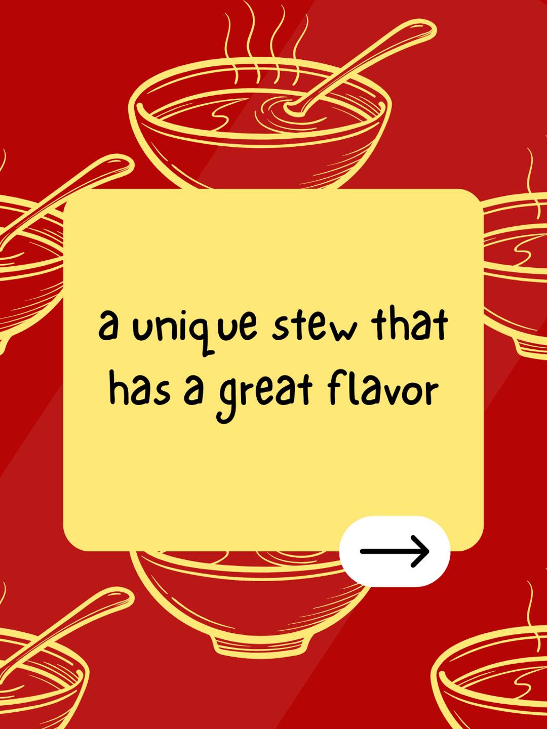 a unique stew that has a great flavor