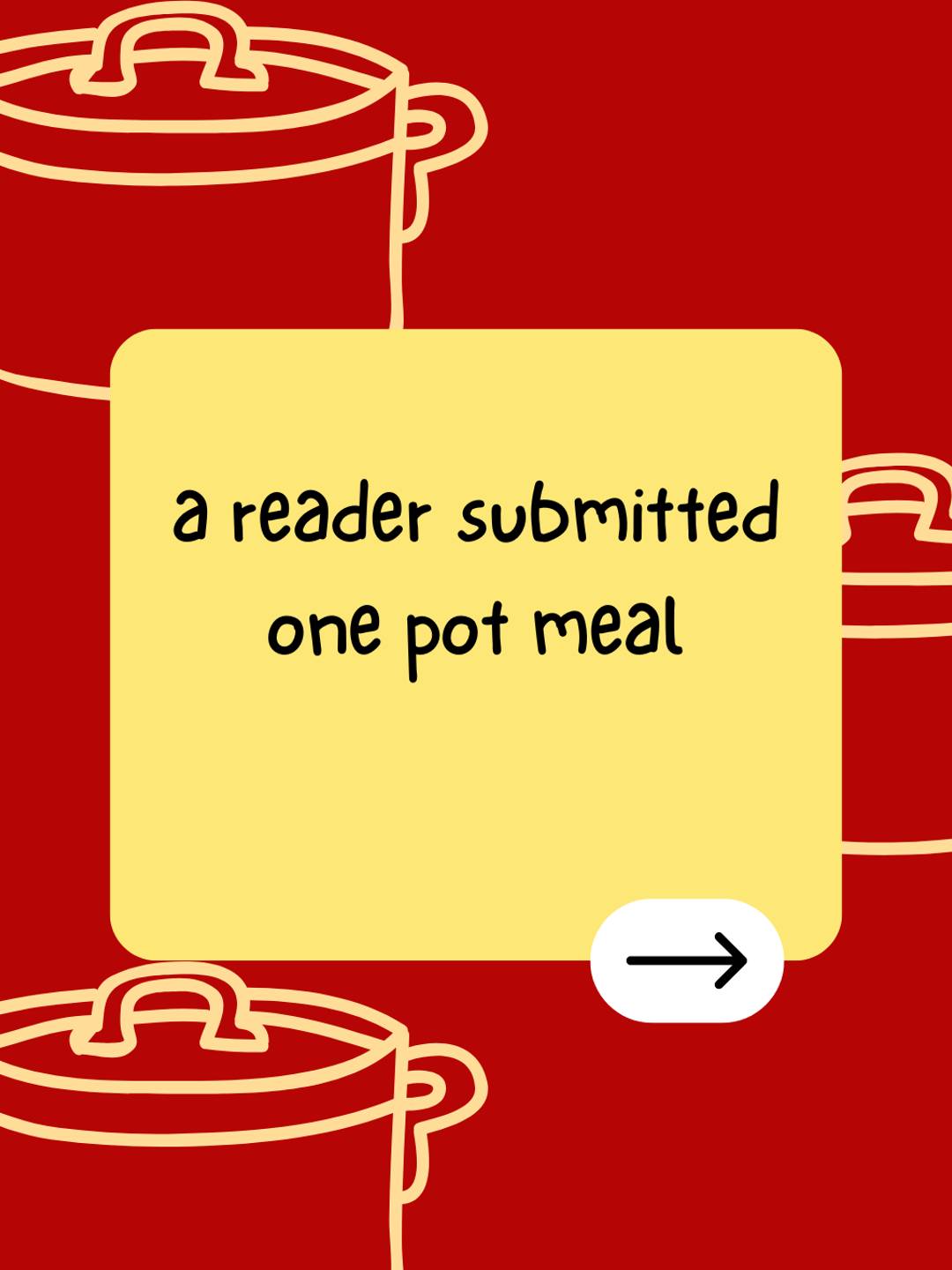 a reader submitted one pot meal