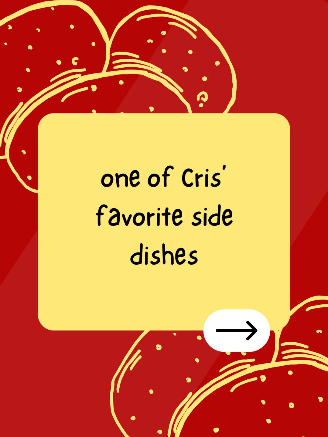 one of Cris’ favorite side dishes
