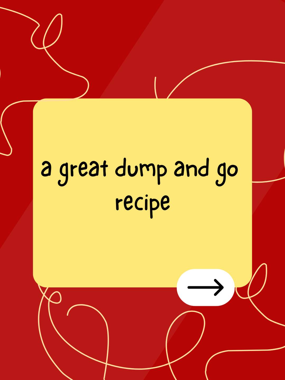 a great dump and go recipe