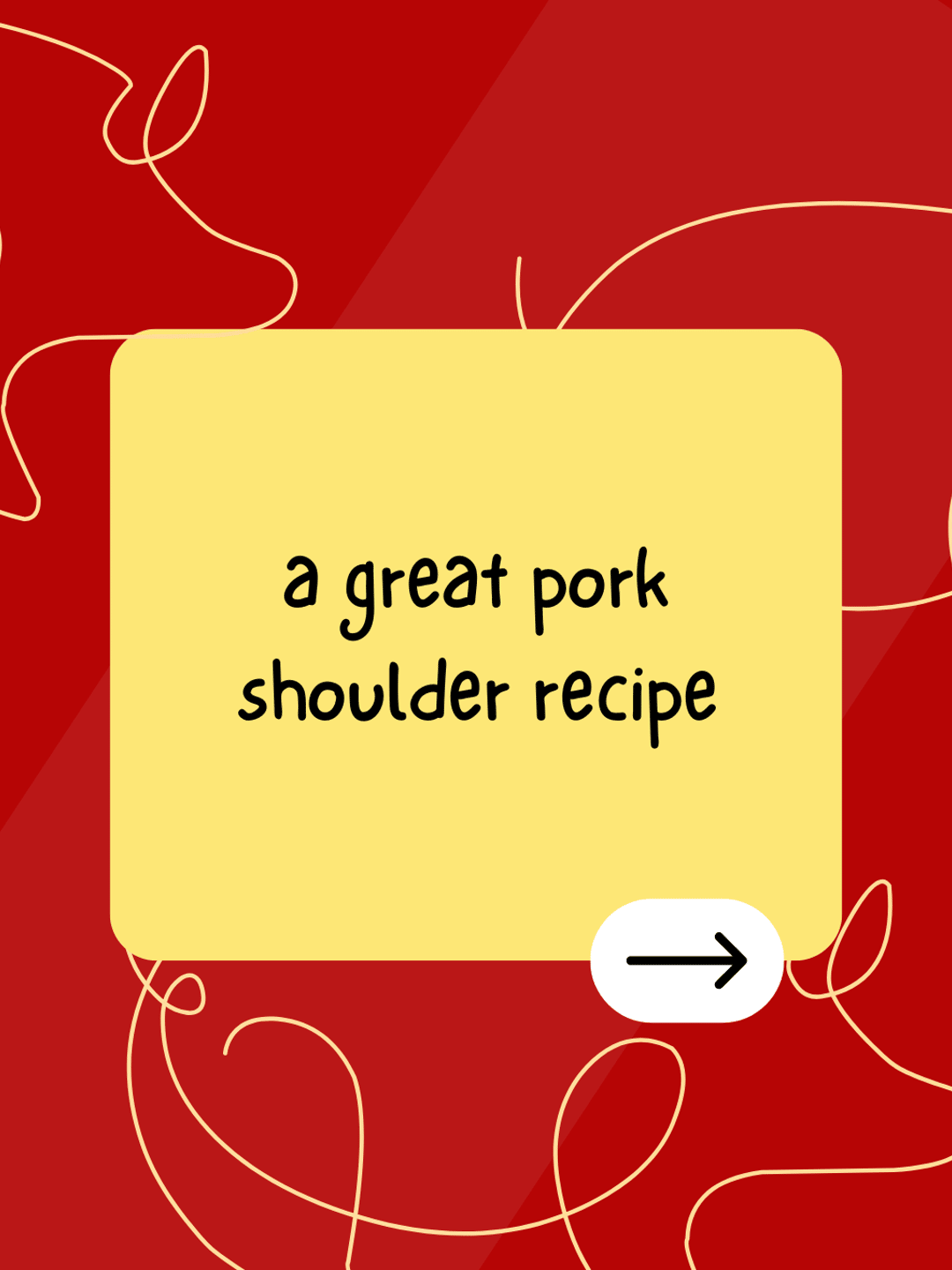 a great pork shoulder recipe