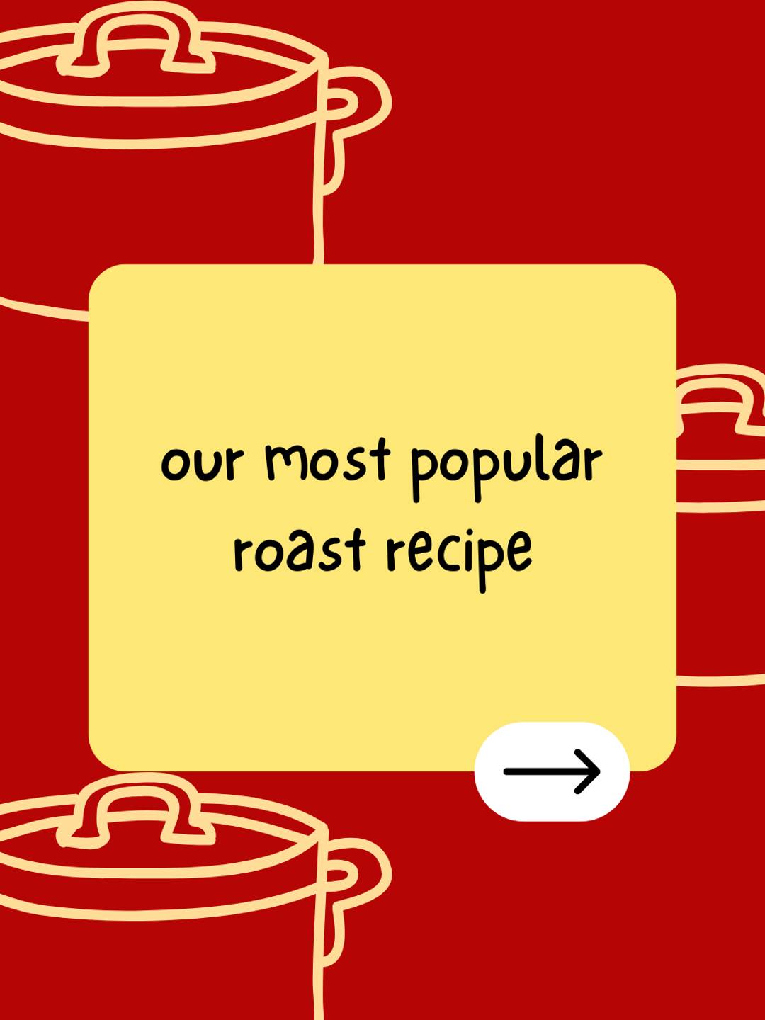 our most popular roast recipe