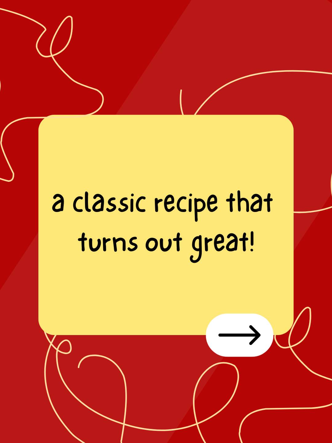 a classic recipe that turns out great
