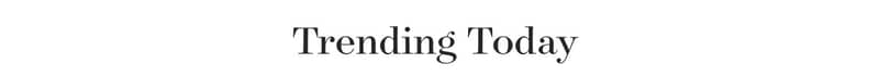 Trending Today.