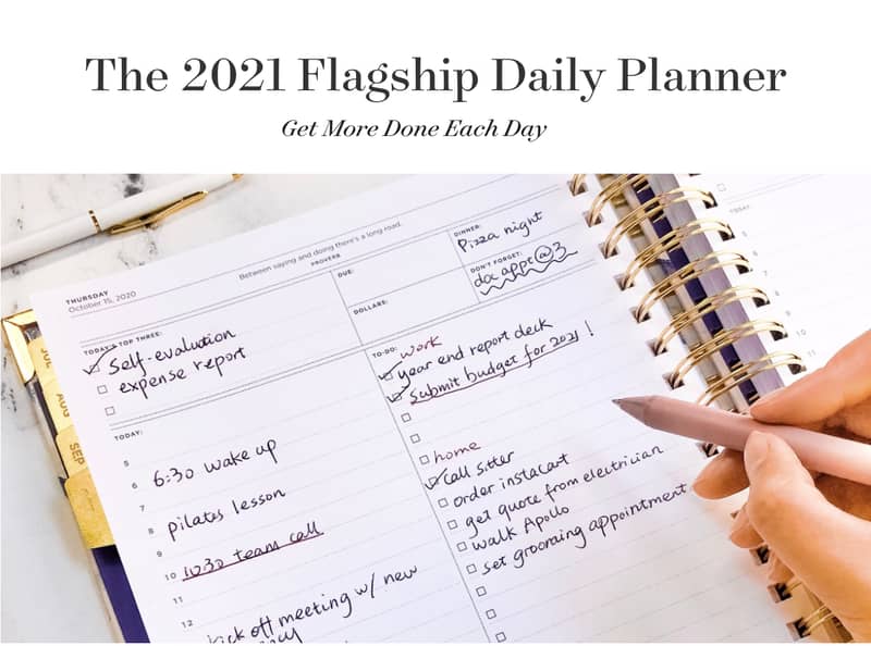 Get more done each day with the 2021 Flagship Daily Planner.