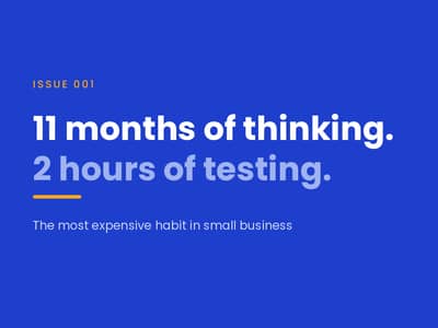 Royal blue graphic reading 11 months of thinking, 2 hours of testing