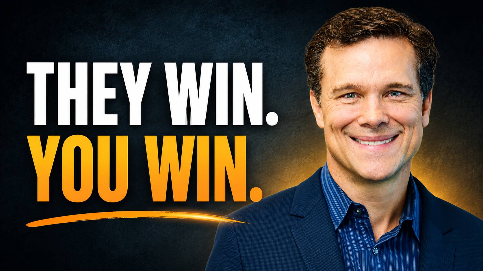 They win. You win. 