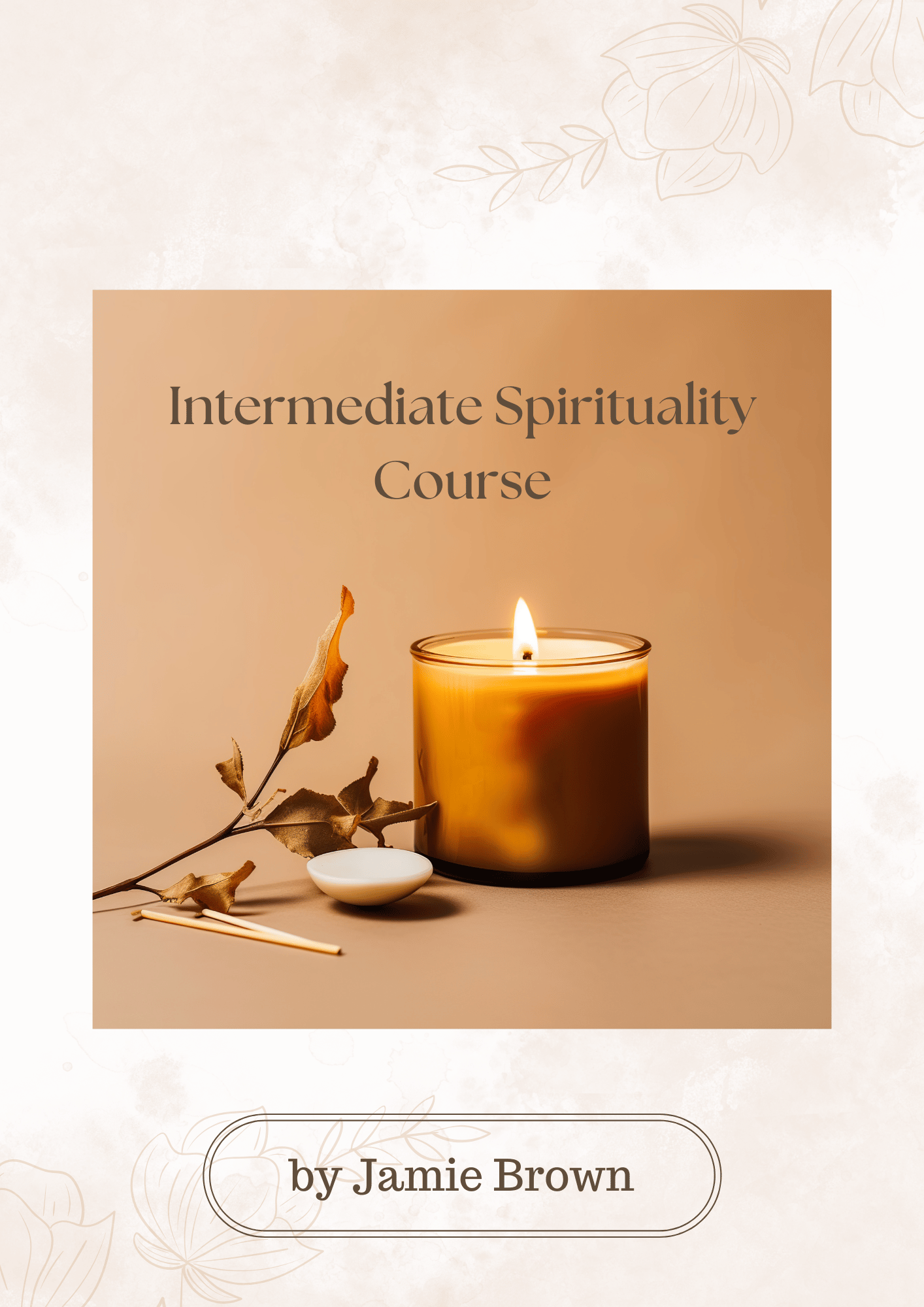 INTERMEDIATE SPIRITUALITY COURSE