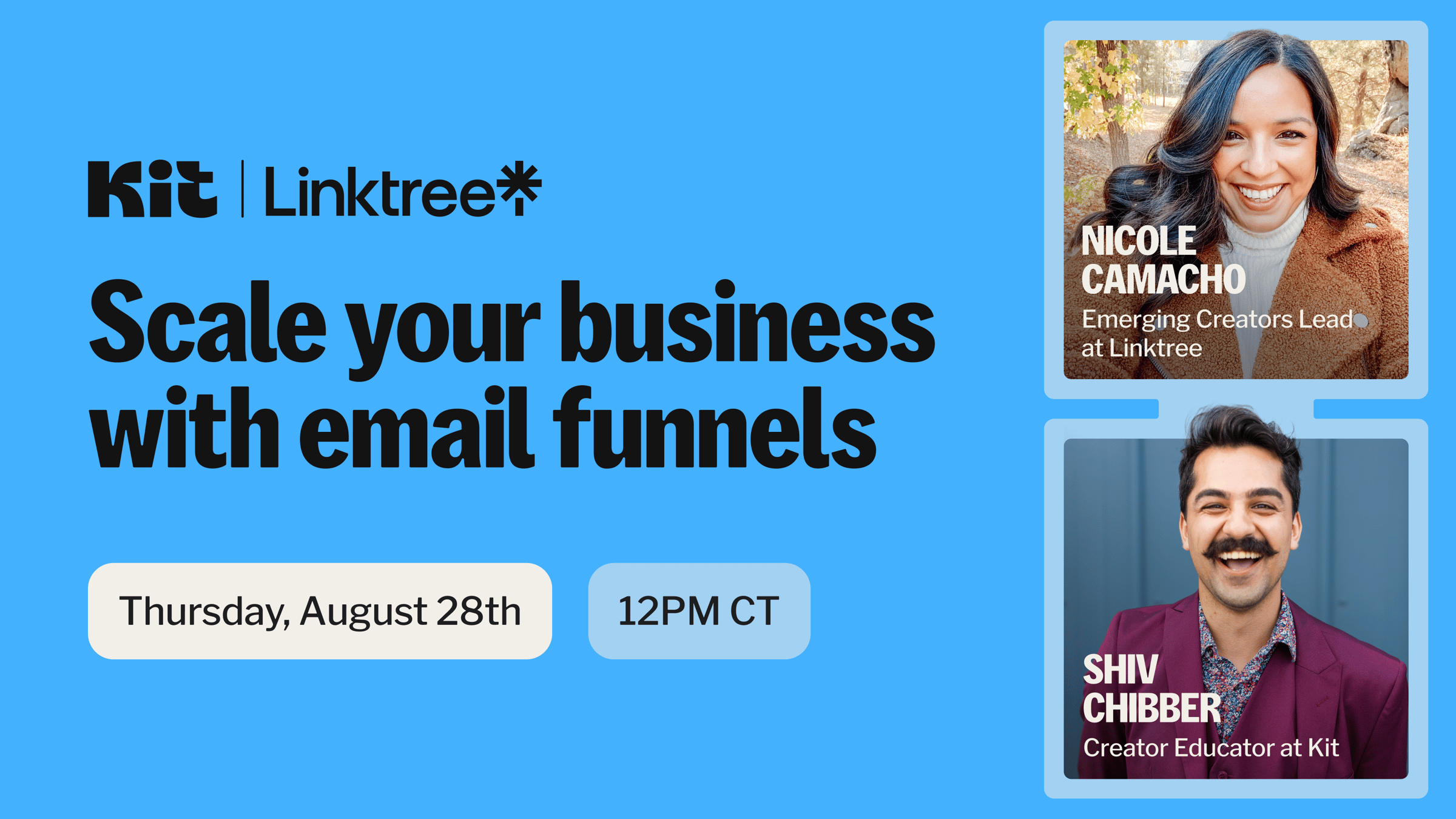Kit + Linktree: Scale your business with email funnels [Thursday, August 28th, 12PM CT]