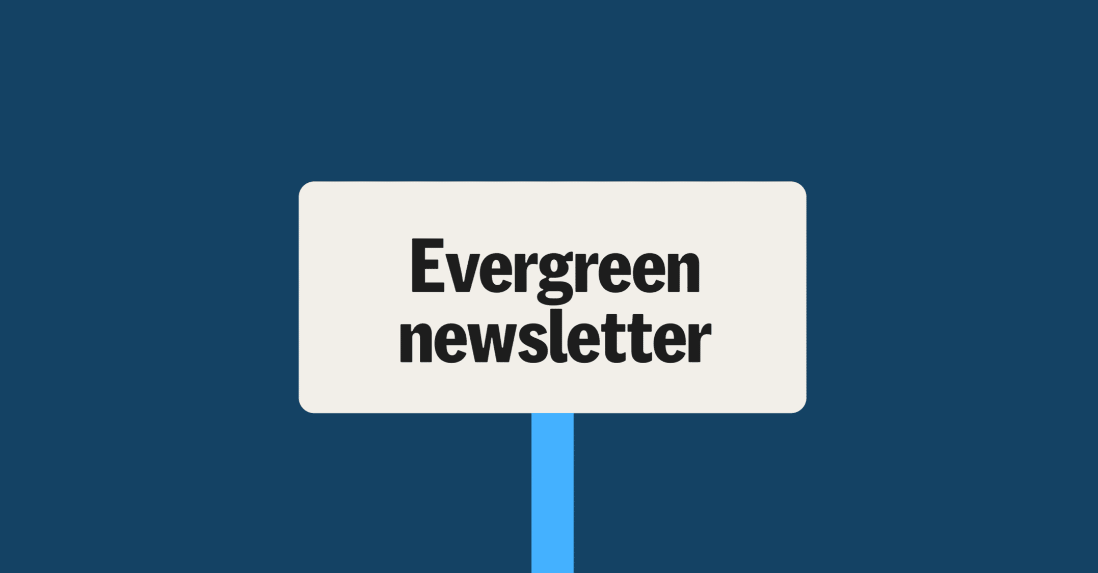  Evergreen newsletter automation 