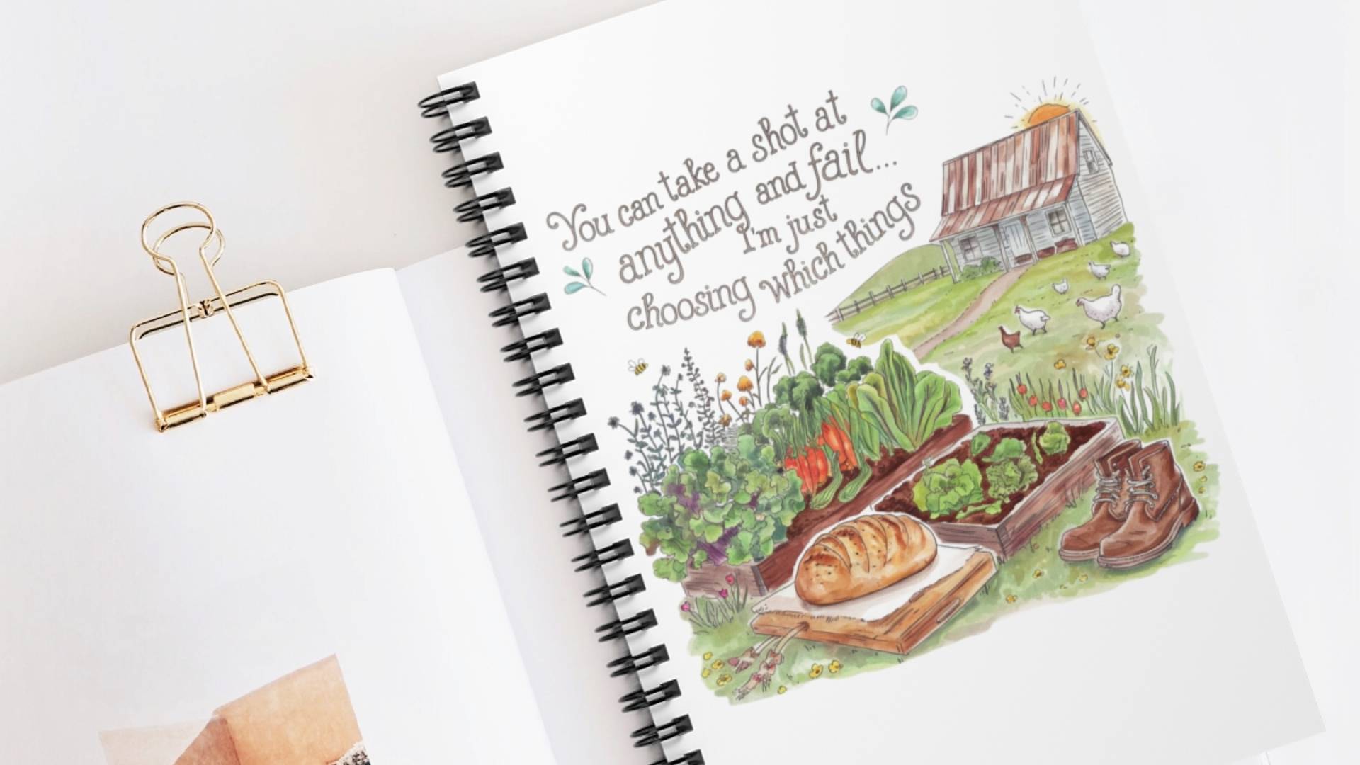 "you can take a shot at anything and fail...I'm just choosing which things" white journal with spiral binding on the left