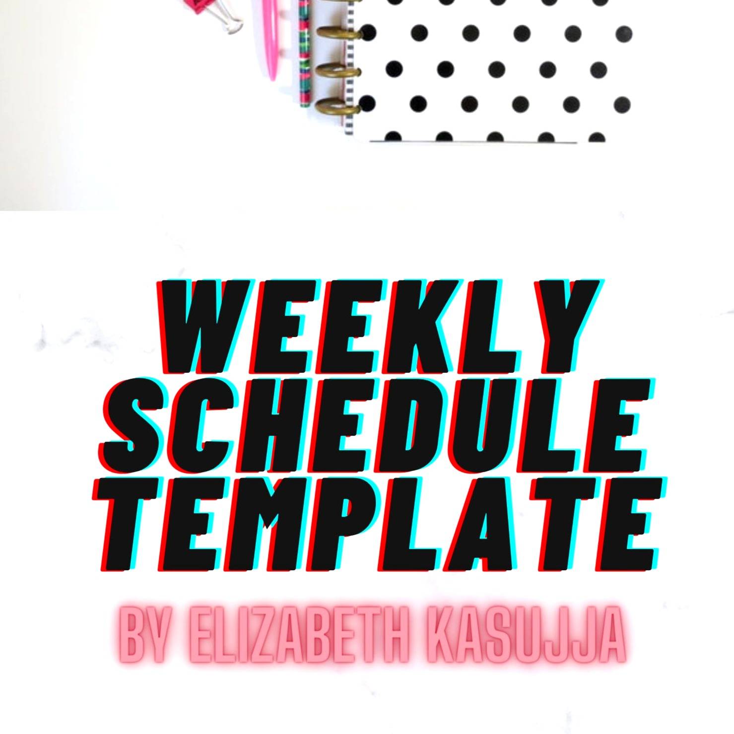 weekly-schedule-template-for-increased-productivity-by-elizabeth-kasujja