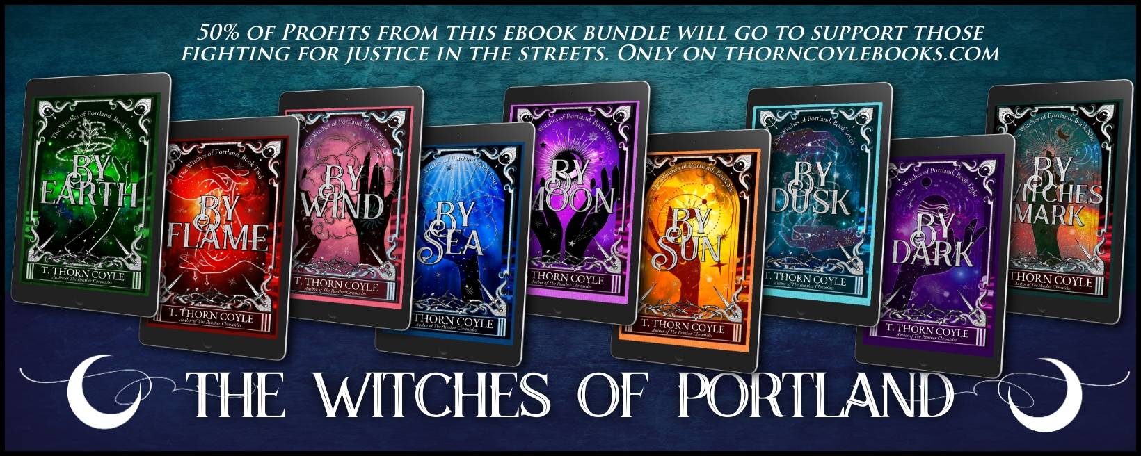 the witches of portland. 9 ebooks. 50% of profits gos to support those fighting for justice. thorncoylebooks.com