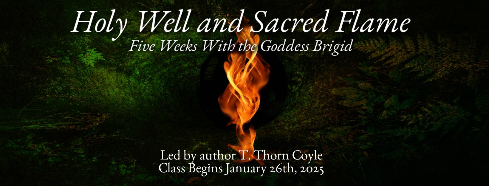 holy well and sacred flame: five weeks with the goddess brigid. class begins January 26th. image of a mossy well and flame