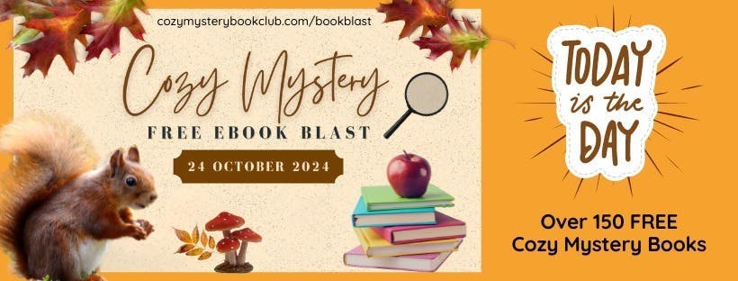 cozy mystery free ebook blast 24 october 2024 today is the day. over 150 free cozy mystery books. Picture of a squirrel, autumn leaves, and books