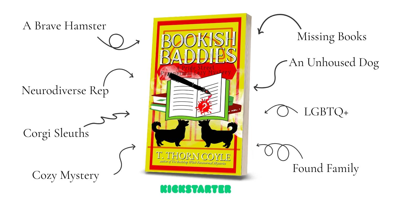 Bookish Baddies corgi mystery book with text around it: a brave hamster, neurodiverse rep, corgi sleuths, cozy mystery, missing books, an unhoused dog, lgbtq+, found family
