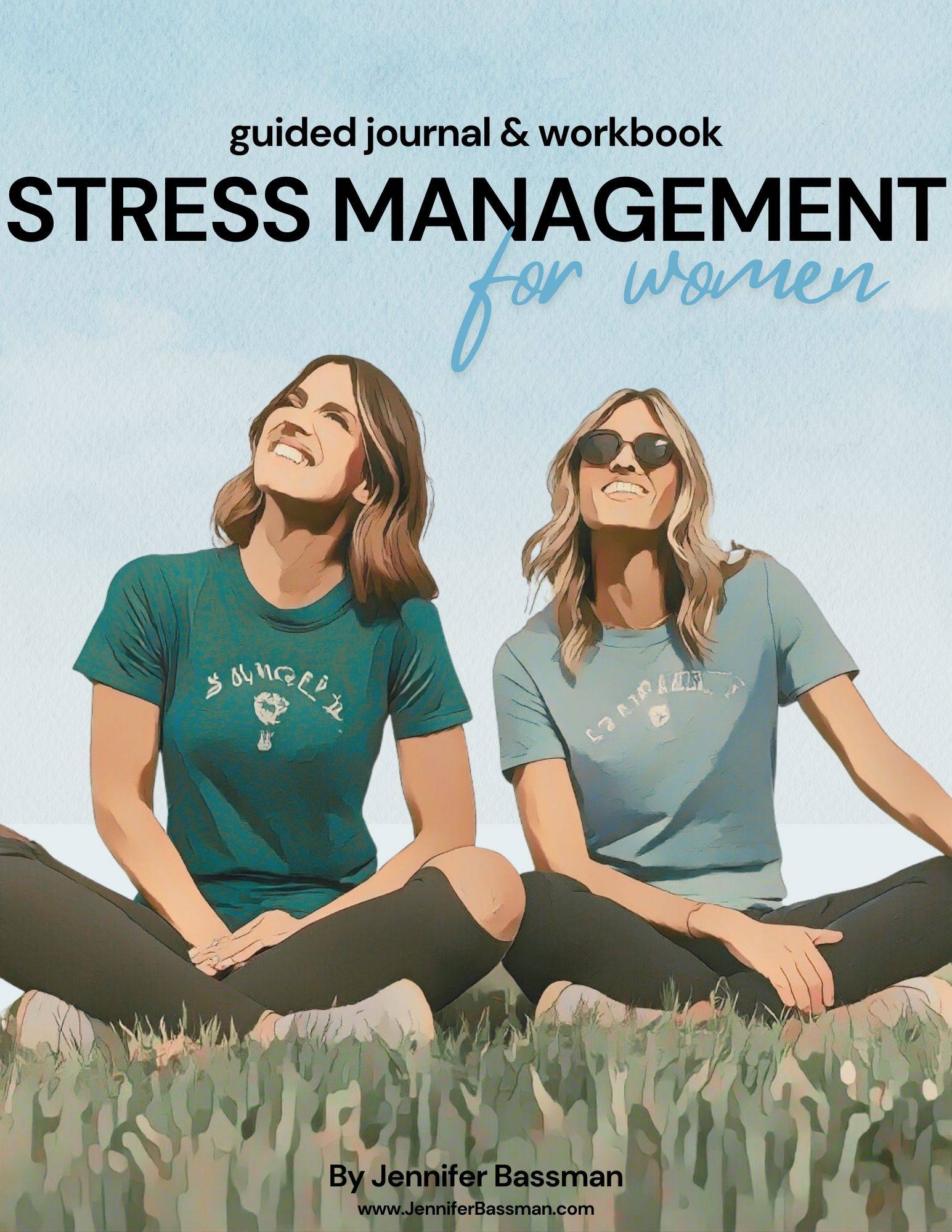 Stress Management for Women Guided Journal and Workbook