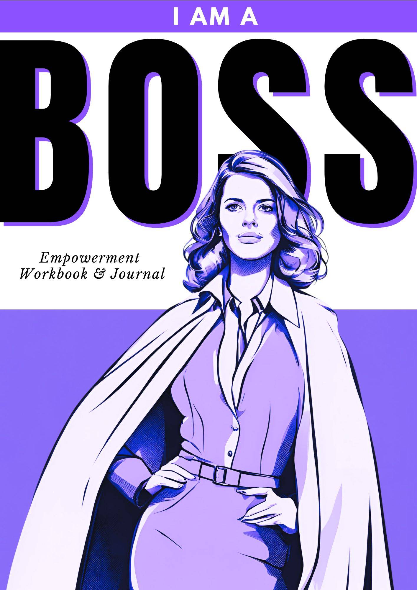 Unleash Your Potential: ‘I Am a Boss’ Journal and Workbook to Build Self-Respect & Defeat Imposter Syndrome