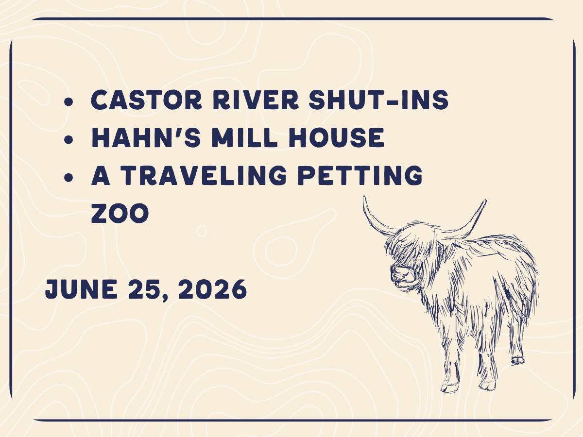 Castor River Shut-Ins, Hahn's Mill House, and a Traveling Petting Zoo