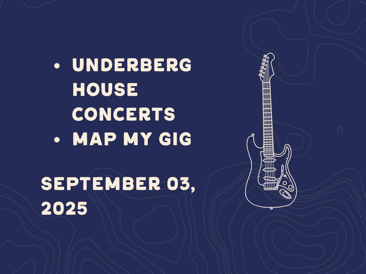 Underberg House Concerts and Map My Gig