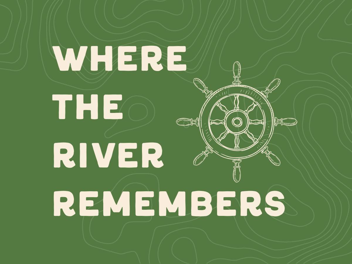 Where the River Remembers