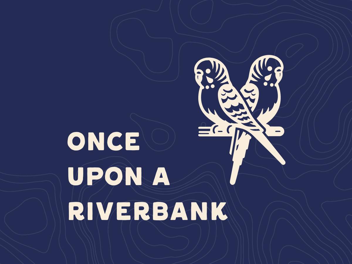 Once upon a riverbank