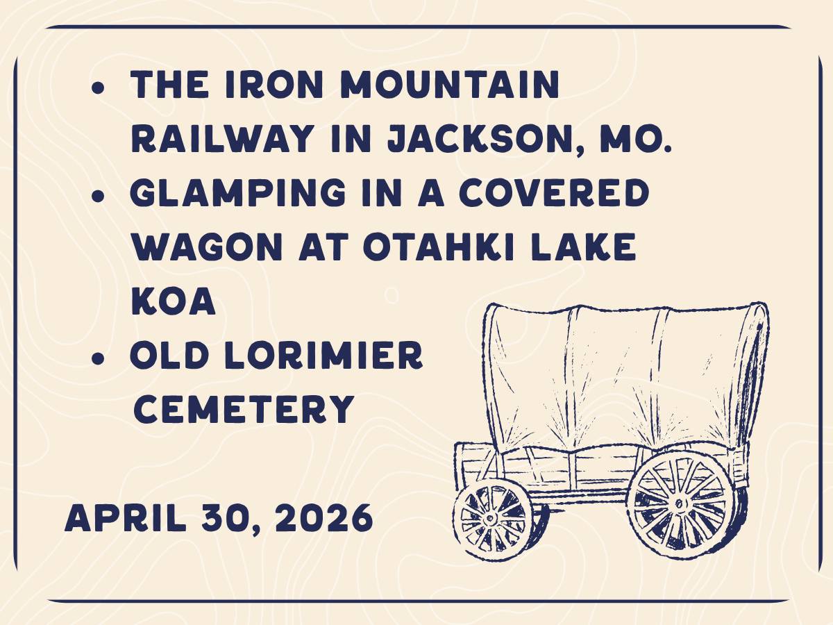 The Iron Mountain Railway, Otahki Lake KOA glamping, and Old Lorimier Cemetery