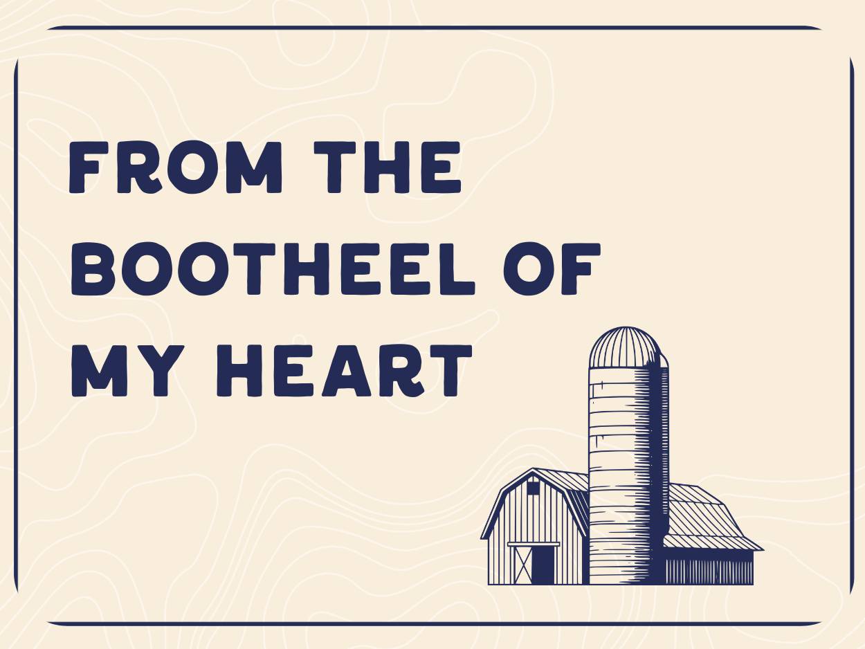 From the Bootheel of my heart