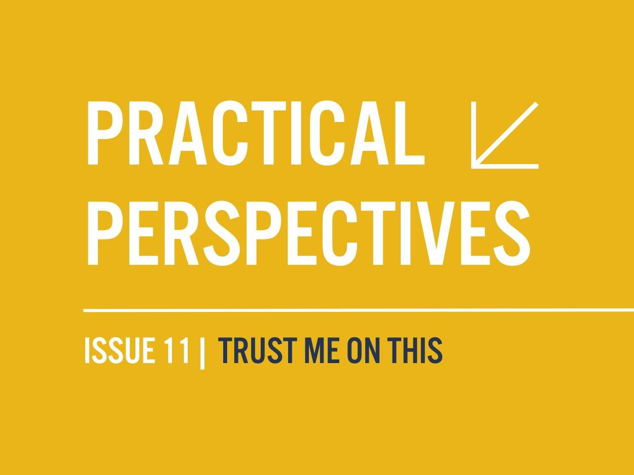 Practical Perspectives | Issue 11 | Trust Me On This on yellow background